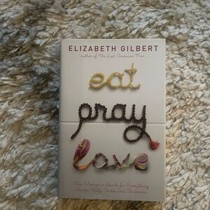 Eat Pray Love Hardcover Book by Elizabeth Gilbert